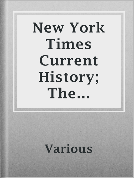 Title details for New York Times Current History; The European War, Vol 2, No. 5, August, 1915 by Various - Available